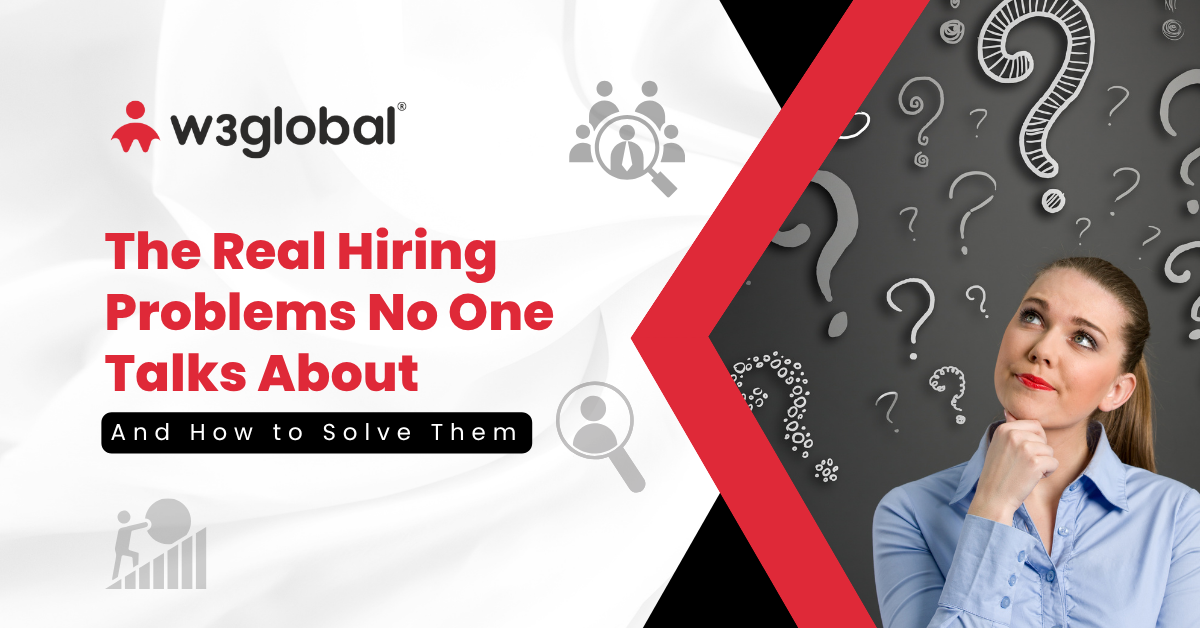 The Real Hiring Problems No One Talks About — And How to Solve Them